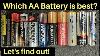 What Aa Battery Is Best Can Amazon Basics Beat Energizer Let S Find Out